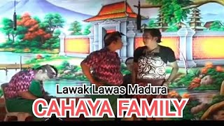 GEBYAR DUNIA LAWAK MADURA CAHAYA FAMILY BERSAMA CAK PEPEN CAK EKSAN TOMO CAK LAILI DAN CAK SUHAIMO