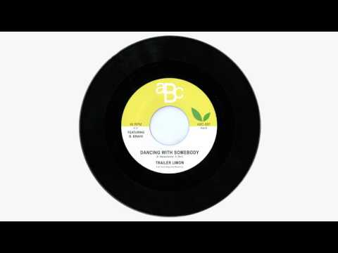 Trailer Limon — Trailer Limon - Dancing With Somebody (ft. B. Bravo) (ABC-007)