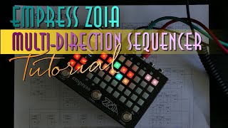 Famous Zoia Tutorial: Multidirectional Sequencer - Empress Zoia Wealth