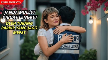 KISAH NYATA‼️ Ketika Takdir Membawa Janda Mullet ke Pelukan Tukang Parkir Miskin Sederhana