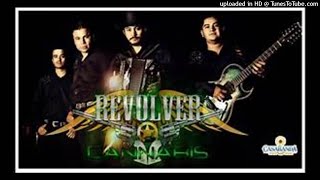 GRUPO REVOLVER CANNABIS (Corridos Vol 1)