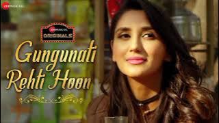 Download lagu Gungunati rehti hoon | palak muchhal Yasser desai jeet ganguli reshmi