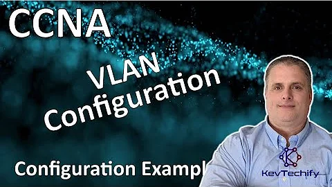 VLAN Configuration Example - VLANs - Lab 3.3.12 - CCNA - KevTechify | vid 37
