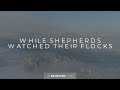 While Shepherds Watched Their Flocks Christmas Lyric Video Reawaken Hymns mp3