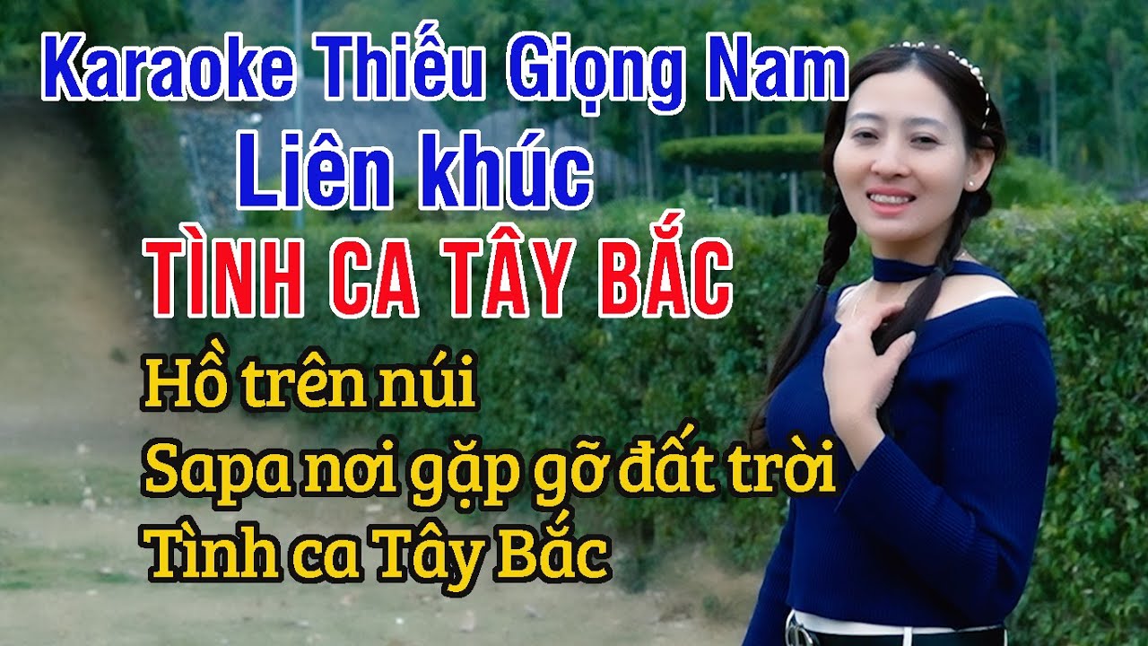 Liên Khúc TÌNH CA TÂY BẮC ✔ Karaoke Thiếu Giọng Nam ► Song Ca Với Ngọc Lan ❖ Thiết TV