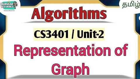 Representation of Graph in algorithms tamil||CS3401||Anna University reg-2021.#algorithms