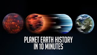 Earth's Evolution in less than 10 Minutes | Full History of Earth | The Whole History of the Earth