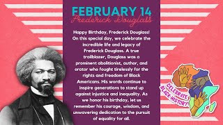 Feb 14 Frederick Douglass - Today in Black History