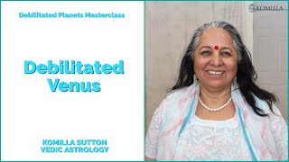 Debilitated Venus: Komilla Sutton