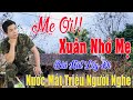 Mẹ Ơi Xuân Nhớ Mẹ, Mùa Xuân Của Mẹ.Album Bolero Chào Xuân Giáp Thìn2024, Nghe Là Muốn Về Ngay Với Mẹ