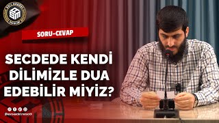 Secdede Türkçe Dua Edilir mi? | Muhammed Ceyhan Hoca