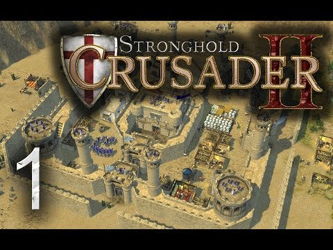 Let&rsquo;s Play Stronghold Crusader 2 - Campaign Gameplay Episode 1[English]