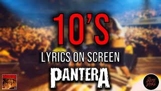 Pantera - 10&#39;s (Lyrics on Screen Video 🎤🎶🎸🥁)