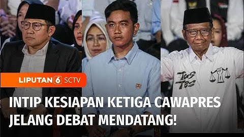 Mengulik Kesiapan Cak Imin, Gibran, dan Mahfud MD Jelang Debat Cawapres Mendatang! | Liputan 6