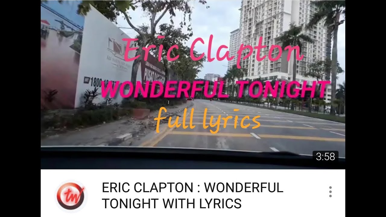 ERIC CLAPTON : WONDERFUL TONIGHT WITH LYRICS