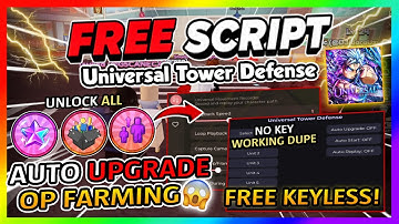 Universal Tower Defense Script *NO KEY* - DUPE, AUTOFARM, AUTO UPGRADE + More!