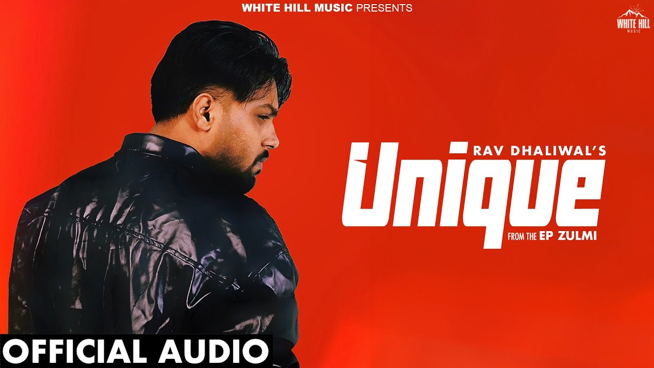 Unique (Official Audio) Rav Dhaliwal | Punjabi Songs 2024 | Punjabi Gane | EP Zulmi