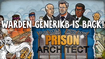 "PRISON WARDEN GENERIKB IS BACK!!!" - Prison Architect PS4/Xbox One 1080p HD Gameplay Walkthrough