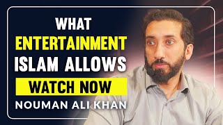 Is Entertainment Wrong in Islam? | Nouman Ali Khan