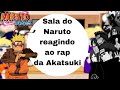 Sala do NARUTO reagindo ao RAP DA AKATSUKI! [Harunimes!★]