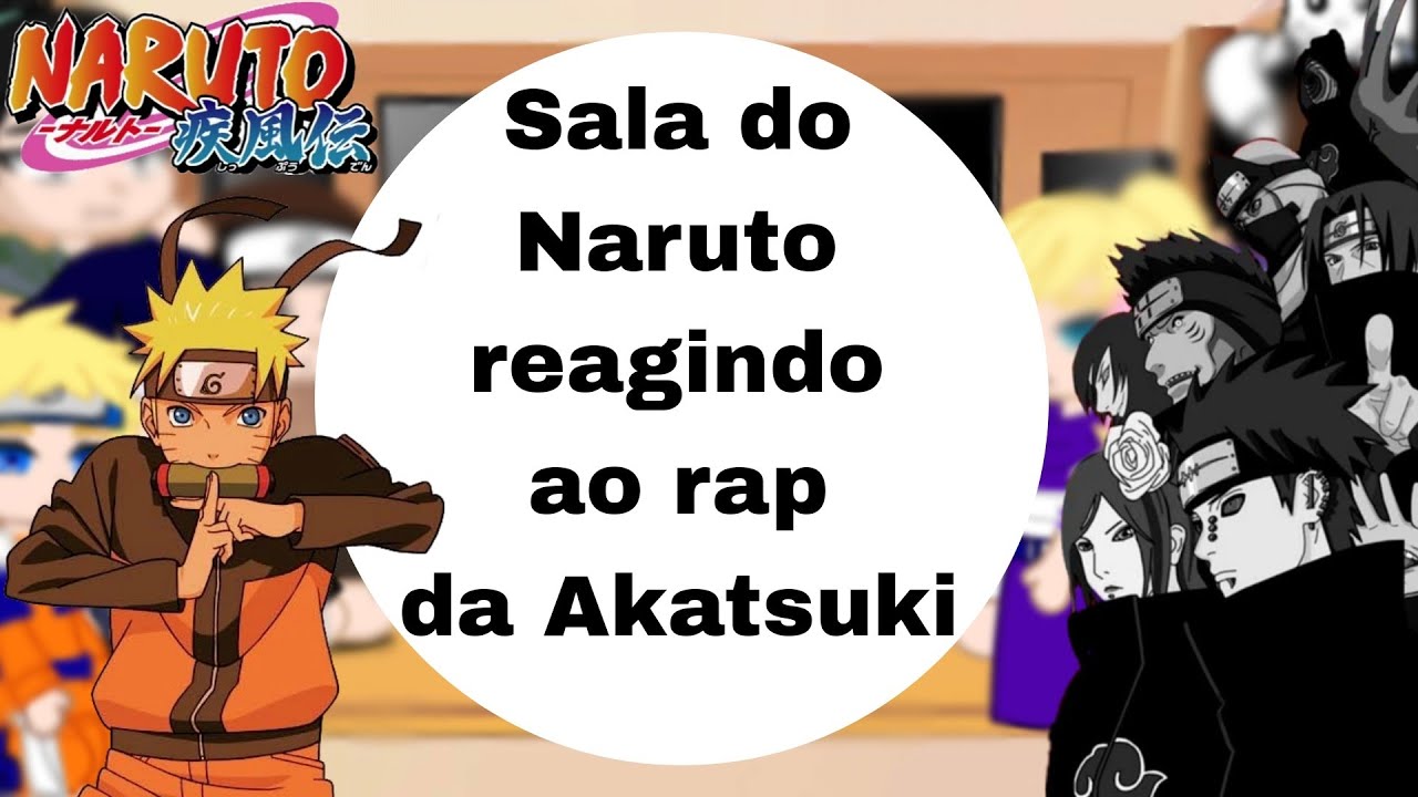 Sala do NARUTO reagindo ao RAP DA AKATSUKI! [Harunimes!★]