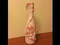 Декорирование бутылки в стиле "Шебби-шик". DIY.  (Decorating bottles in the style of "Shabby-chic").