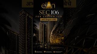 Elan Sector 106 Gurgaon Review | Dwarka Expressway Luxury Project | Worth Investing ?