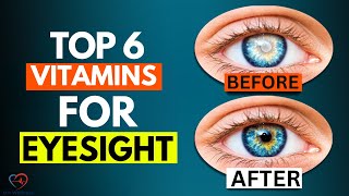 Boost Your Eye Health: 6 Essential Vitamins for Clear Vision