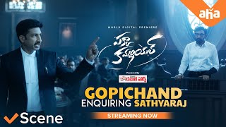 Gopichand enquiring Sathyaraj about the case | Pakka Commercial movie scene| Streaming now