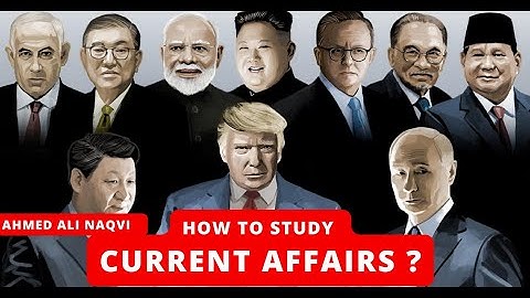How to study Current Affairs ? I Ahmed Ali Naqvi | World in Focus