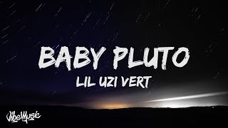 Lil Uzi Vert - Baby Pluto (Lyrics)