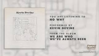 Kevin Devine - &quot;No Why&quot;