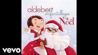 Vignette de la vidéo "Aldebert - Petit papa Noël (chamboulé !) (Audio)"