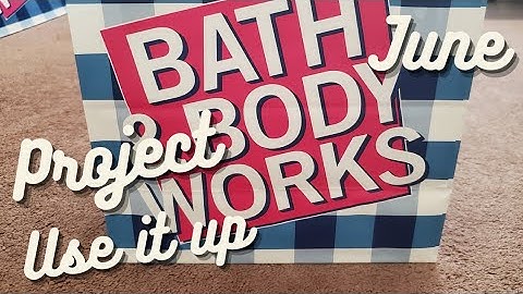 Bath and Body Works Project Use It Up // End of June Check-in