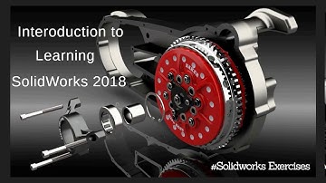 SolidWorks 2018 Tutorial For Beginners _Interoduction