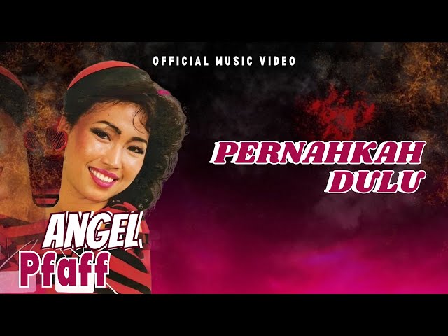 Angel Pfaff - Pernahkah Dulu (Official Music Video) class=