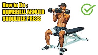HOW TO DO DUMBBELL ARNOLD SHOULDER PRESS - 374 CALORIES PER HOUR - (Back Workout).