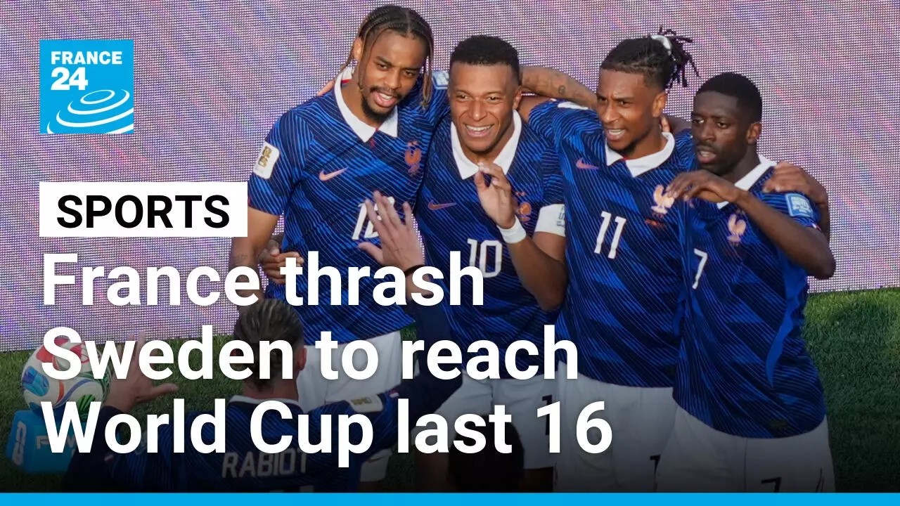 World Cup 2026: France thrash Sweden as they reach round of 16 • FRANCE 24 English