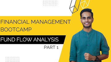 Fund Flow Analysis | Part - 1 | Financial Management | Malayalam Lesson | KYDU FM
