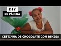 DIY - DE PÁSCOA CESTINHA DE CHOCOLATE COM BEXIGA