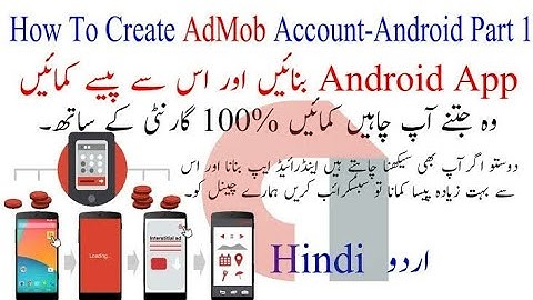 How To Create Google AdMob Account and Earn Money From Apps Tutorial in Urdu/Hindi