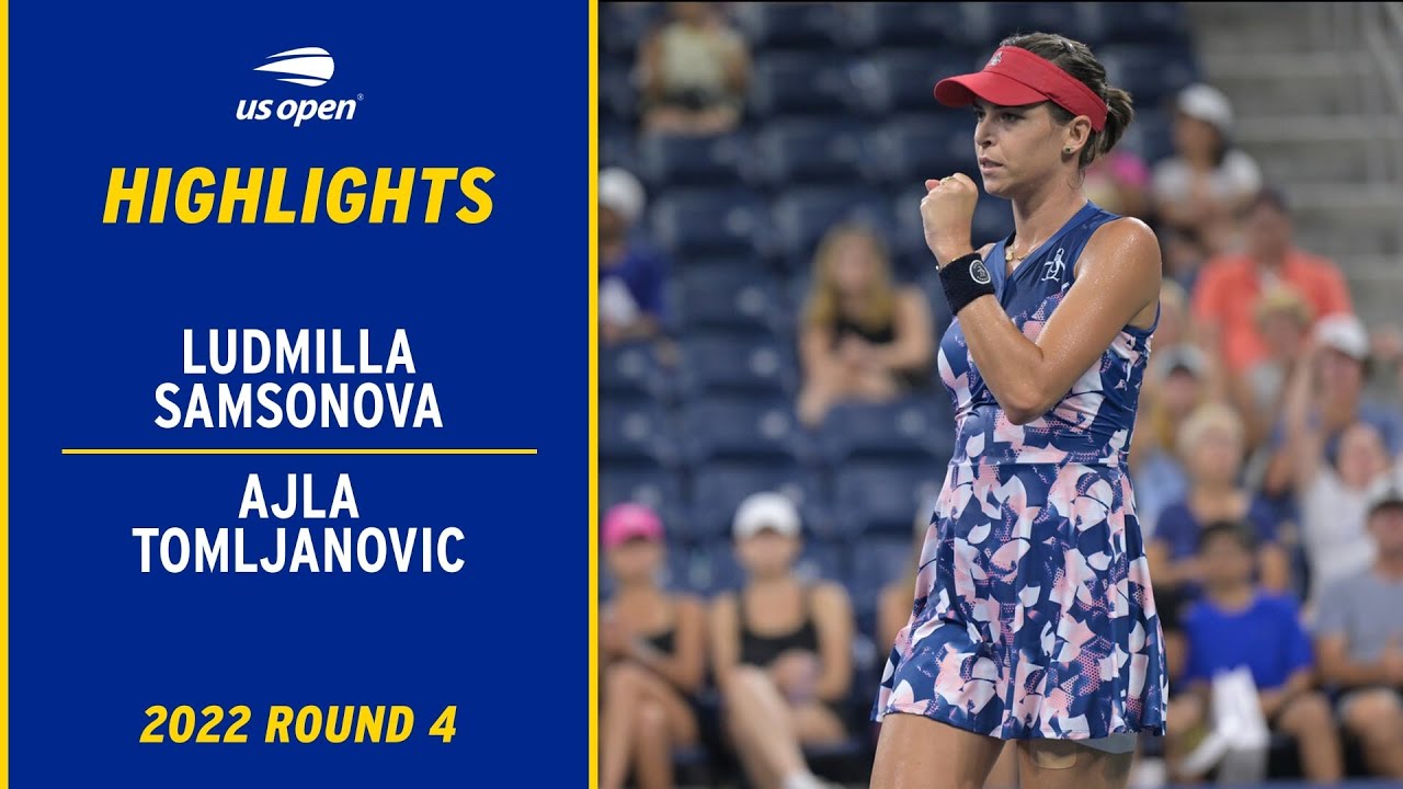 Ludmilla Samsonova vs. Ajla Tomljanovic Highlights | 2022 US Open Round 4