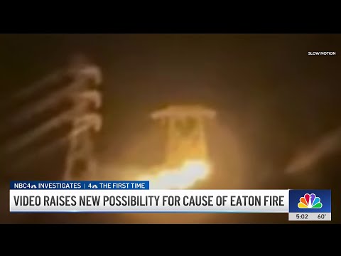 Video raises new possibility for cause of Eaton Fire