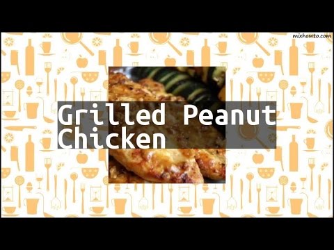 Recipe Grilled Peanut Chicken