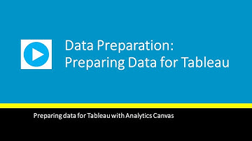 Preparing Data for Tableau: Demo Video