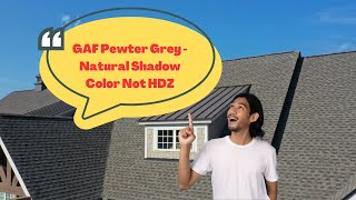 GAF Pewter Grey - Natural Shadow Color Not HDZ