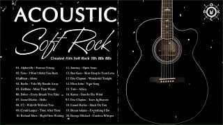 Acoustic Soft Rock Collection   Greatest Hits Soft Rock Songs Of 70s 80s 90s