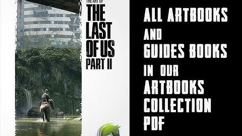 The Art of the Last of Us Part II  - Artbook Review
