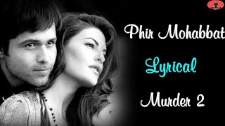 Dil Sambhal Ja Zara Phir Mohabbat Murder 2 Emraan Hashmi Mohd Irfan, Arijit Singh,Salim Bhat