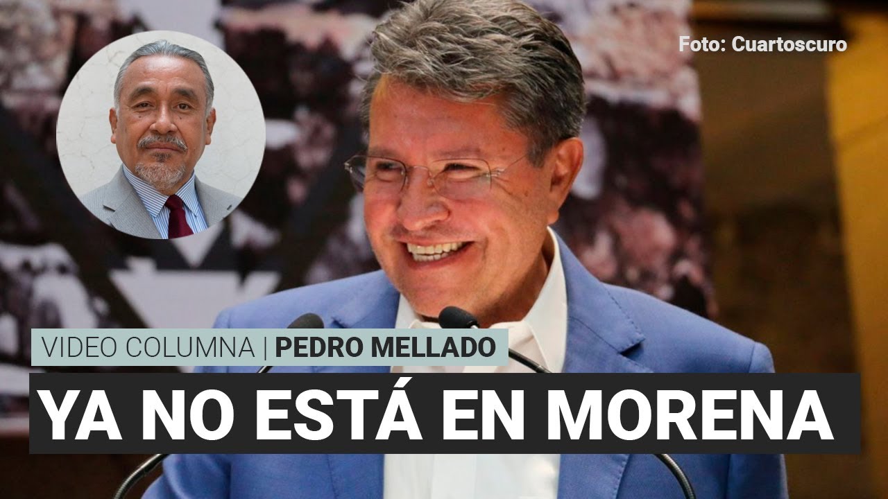 Ricardo Monreal ya no está en Morena, por Pedro Mellado | Video columna